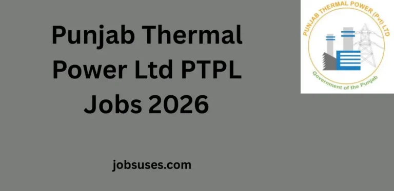 Punjab Thermal Power Ltd PTPL Jobs 2026 – Career Opportunity for General Manager / Site Operations