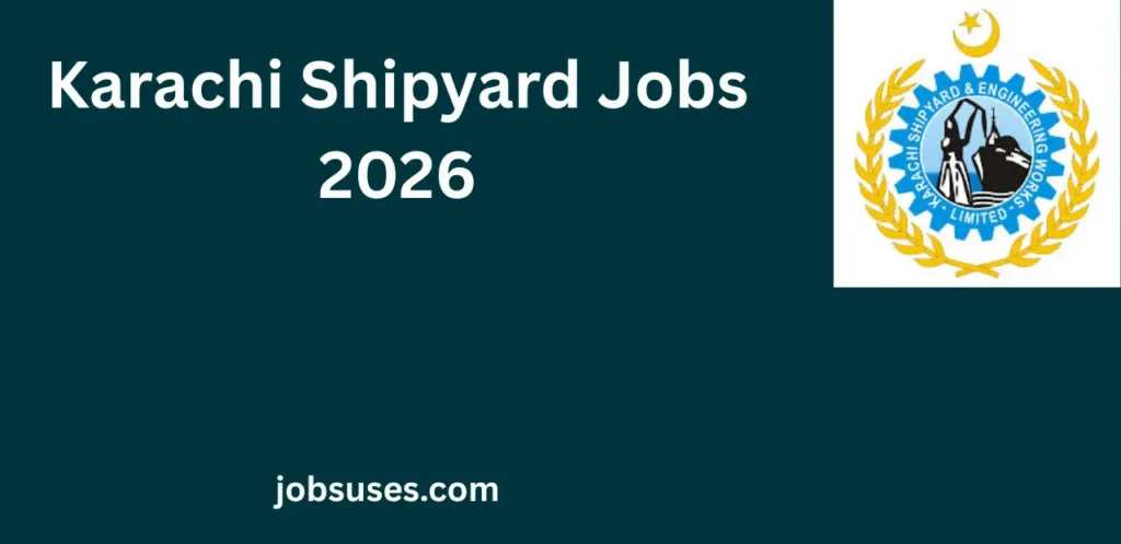 Karachi Shipyard Jobs 2026 – Career Opportunities for Supervisors, Assistant Managers, IT & More