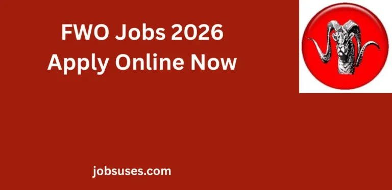 FWO Jobs 2026 Apply Online Now – Build a Stable Career with Frontier Works Organization