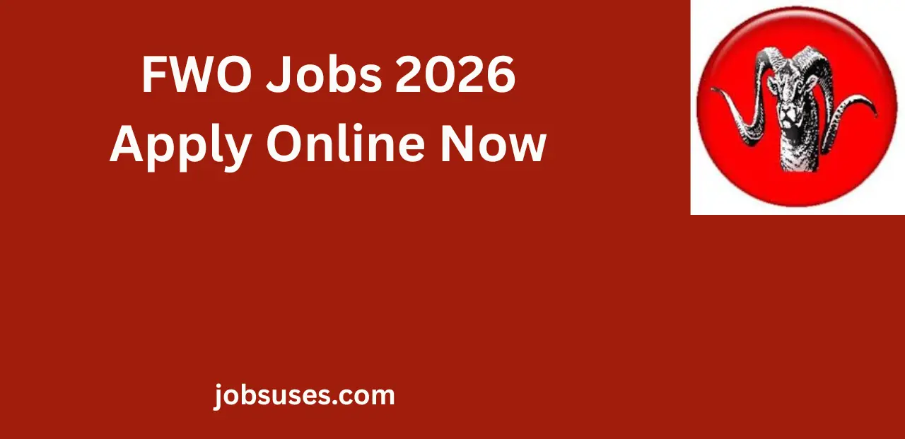 FWO Jobs 2026 Apply Online Now – Build a Stable Career with Frontier Works Organization